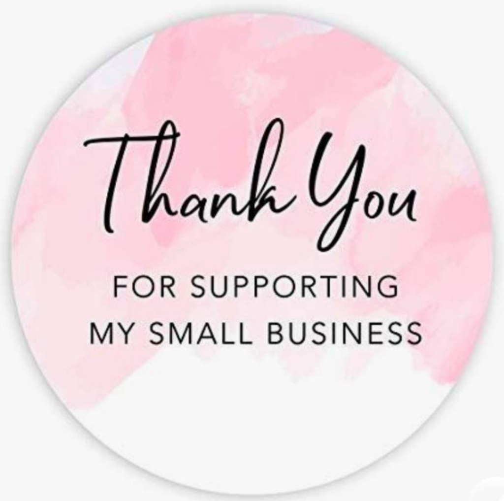 Image of a pink circle that says Thank You For Supporting my Small Business